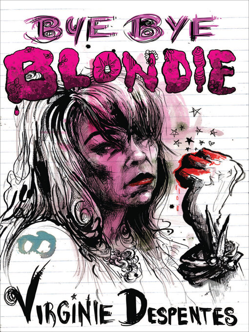 Title details for Bye Bye Blondie by Virginie Despentes - Available